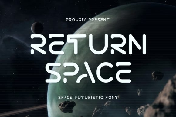 Return Space Font for Futuristic Design and Digital Campaigns